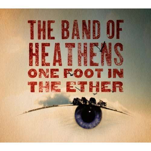 Cover for Band of Heathens · One Foot in the Ether (LP) (2009)