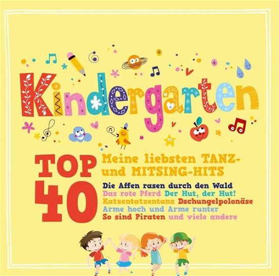 Kindergarten Top 40-Meine Liebsten Tanz Und.. - Kindergarten Top 40 - Music - SELECTED - 4032989513918 - July 13, 2018