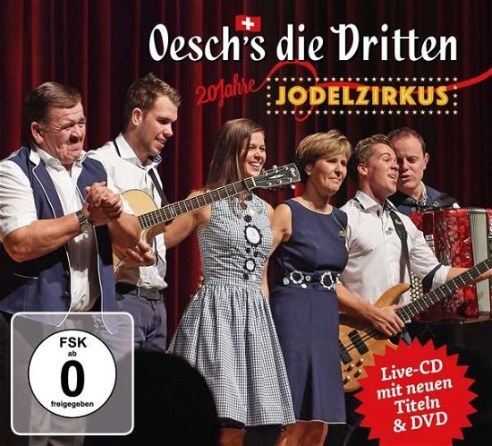 20 Jahre Jodelzirkus - Oesch's Die Dritten - Muziek - TELAMO - 4053804310918 - 3 november 2017