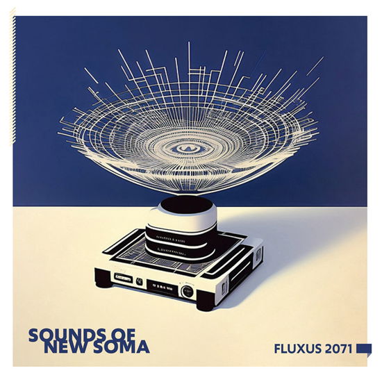 Cover for Sounds of New Soma · Fluxus 2071 (LP) (2024)