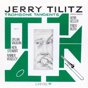 Cover for Jerry Tilitz · Trombone Tangents (CD) [Japan Import edition] (2021)