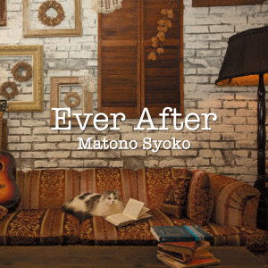 Cover for Matono Syoko · Ever After (CD) [Japan Import edition] (2017)