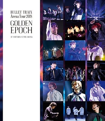 Bullet Train Arena Tour 2018 Golden Epoch at Saitama Super Arena - Bullet-train - Music - SDR CORPORATION - 4582465224918 - March 27, 2019