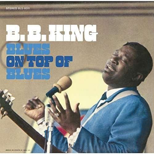 Cover for B.b. King · Blues on Top of the Blues (CD) (2015)