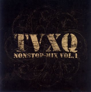 Cover for Tohoshinki · Tvxq Nonstop-mix 1 (CD) [Japan Import edition] (2007)