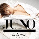 Believe...-kimi Wo Shinjite- - Juno - Música - AVEX MUSIC CREATIVE INC. - 4988064469918 - 21 de diciembre de 2011
