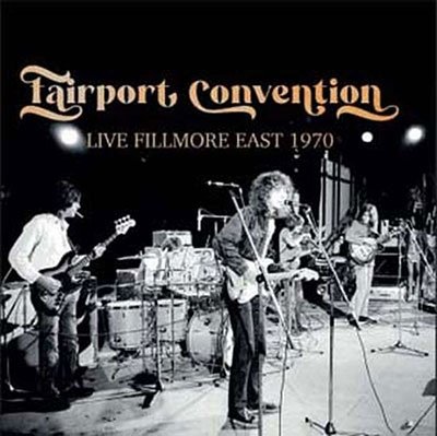 Cover for Fairport Convention · Live Fillmore East 1970 (CD) (2023)