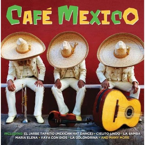 Cover for Various Various Artists · Cafe Mexico (CD) (2013)