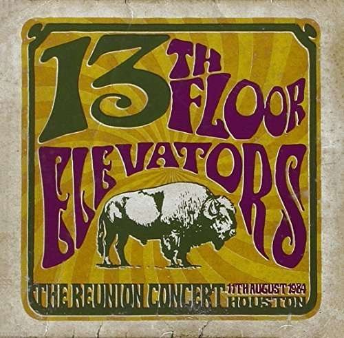 Cover for 13th Floor Elevators · 13th Floor Elevators - The Reunion Concert (CD) (2015)