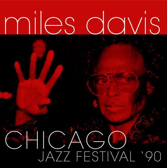 Chicago Jazz Festival '90 - Miles Davis - Musik - HI HAT - 5297961304918 - 11. marts 2016