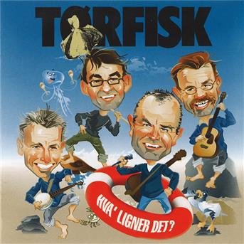 Cover for Tørfisk · Hva' Ligner det (CD) (2005)