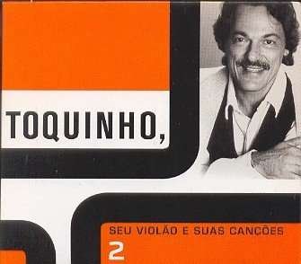 Seu Violao & Suas Cancoes 2 - Toquinho - Music - BICOI - 7898324759918 - April 30, 2006