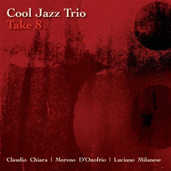 Cover for Cool Jazz Trio · Take 8 (CD) (2014)
