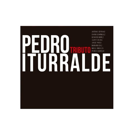 Serrano,antonio / Dominguez,chano / Nùñez,gerardp / Colina,javier /pardo,jorge / Dìaz,mariano / Andu · Tributo a Pedro Iturralde (CD) (2021)