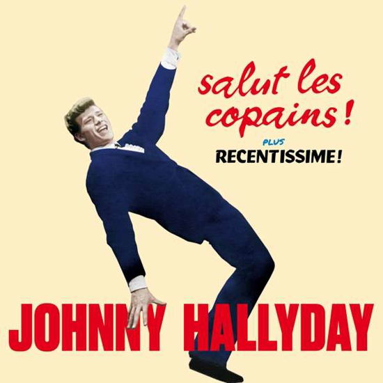 Salut Les Copains! / Recentissime! - Johnny Hallyday - Musique - HOO DOO RECORDS - 8436559464918 - 1 avril 2018