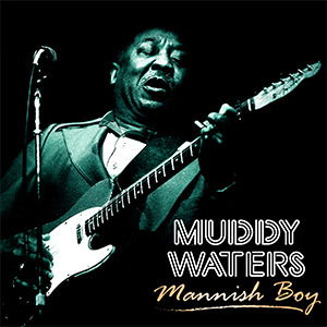 Cover for Muddy Waters · Mannish Boy (LP) (2024)