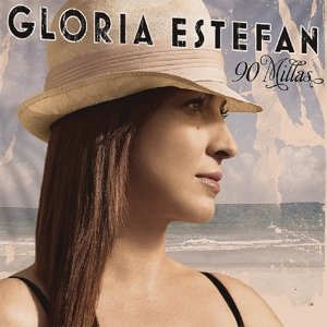 Cover for Gloria Estefan · 90 Millas (CD) [Bonus Tracks edition] (2016)