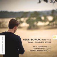 Cover for Peter Gijsbertsen / Liesbeth Devos / Jozef De Beenhouwer · Henri Duparc - Extase - Complete Songs (CD) (2019)