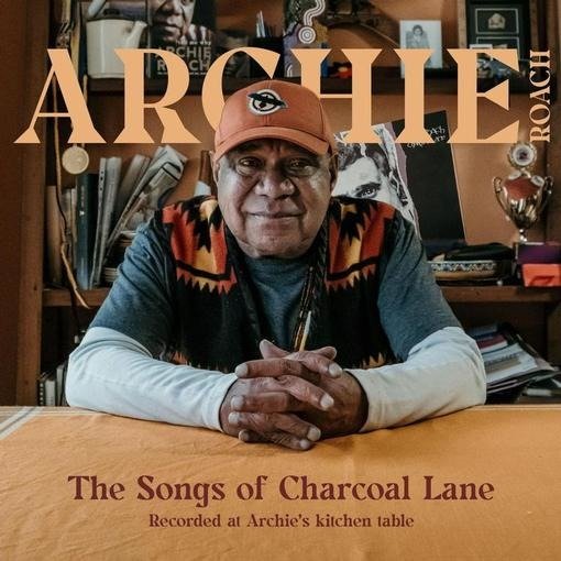 Cover for Archie Roach · Songs of Charcoal Lane (CD) (2020)