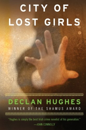 Cover for Declan Hughes · City of Lost Girls - Ed Loy Novels (Paperback Book) [Reprint edition] (2011)