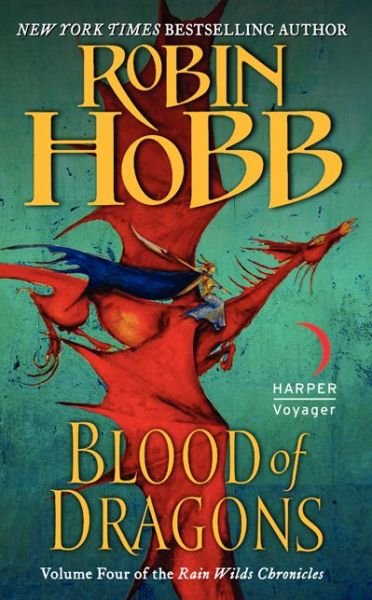 Blood of Dragons: Volume Four of the Rain Wilds Chronicles - Rain Wilds Chronicles - Robin Hobb - Livros - HarperCollins - 9780062116918 - 28 de outubro de 2014