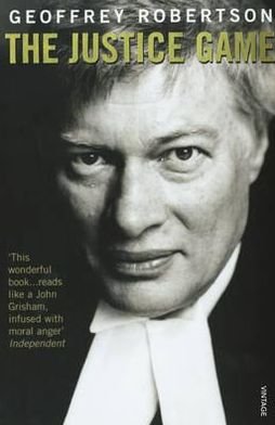 Cover for Robertson, Geoffrey, QC · The Justice Game (Pocketbok) (1999)