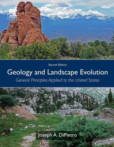 Cover for DiPietro, Joseph A. (University of Southern Indiana, Evansville, USA) · Geology and Landscape Evolution: General Principles Applied to the United States (Taschenbuch) (2018)