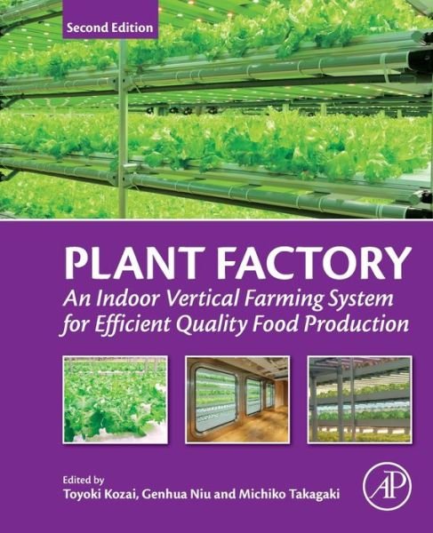 Cover for Toyoki Kozai · Plant Factory: An Indoor Vertical Farming System for Efficient Quality Food Production (Paperback Book) (2019)
