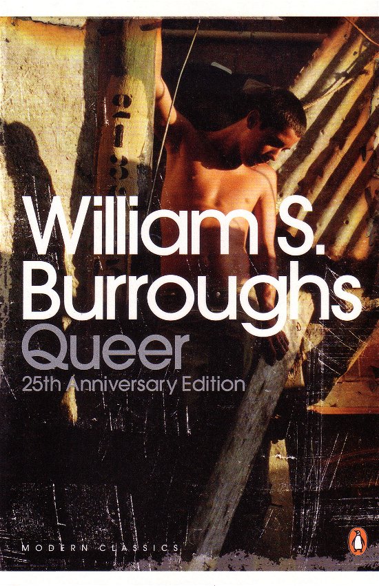 Queer: 25th Anniversary Edition - Penguin Modern Classics - William S. Burroughs - Kirjat - Penguin Books Ltd - 9780141189918 - torstai 25. marraskuuta 2010