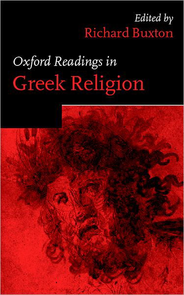 Oxford Readings in Greek Religion - Oxford Readings in Classical Studies - Buxton - Livros - Oxford University Press - 9780198721918 - 21 de dezembro de 2000