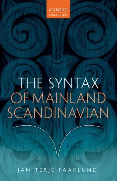 Cover for Faarlund, Jan Terje (Professor Emeritus of Scandinavian Linguistics, Professor Emeritus of Scandinavian Linguistics, University of Oslo) · The Syntax of Mainland Scandinavian (Gebundenes Buch) (2019)