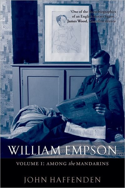 Cover for Haffenden, John (Professor of English Literature, University of Sheffield) · William Empson, Volume I: Among the Mandarins (Paperback Bog) (2009)