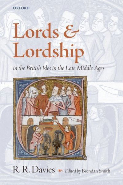 Cover for Rees Davies · Lords and Lordship in the British Isles in the Late Middle Ages (Innbunden bok) (2009)