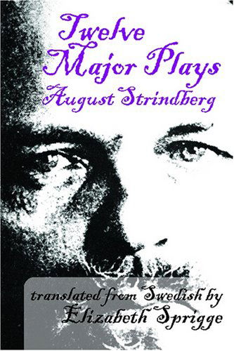 Twelve Major Plays - August Strindberg - Kirjat - Taylor & Francis Inc - 9780202361918 - lauantai 15. marraskuuta 2008