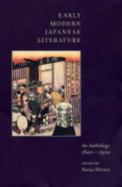 Cover for Haruo Shirane · Early Modern Japanese Literature: An Anthology, 1600-1900 - Translations from the Asian Classics (Taschenbuch) [Abridged edition] (2004)