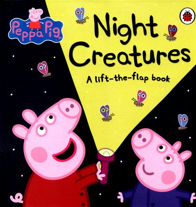 Cover for Peppa Pig · Peppa Pig: Night Creatures: A Lift-the-Flap Book - Peppa Pig (Board book) (2016)