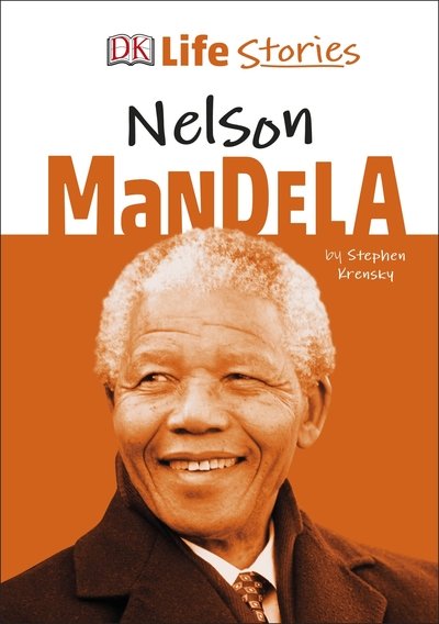 Cover for Stephen Krensky · DK Life Stories Nelson Mandela - DK Life Stories (Inbunden Bok) (2019)