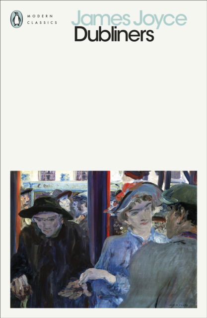 Dubliners - Penguin Modern Classics - James Joyce - Livres - Penguin Books Ltd - 9780241405918 - 5 décembre 2024