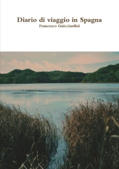 Cover for Francesco Guicciardini · Diario di viaggio in Spagna (Paperback Bog) (2017)