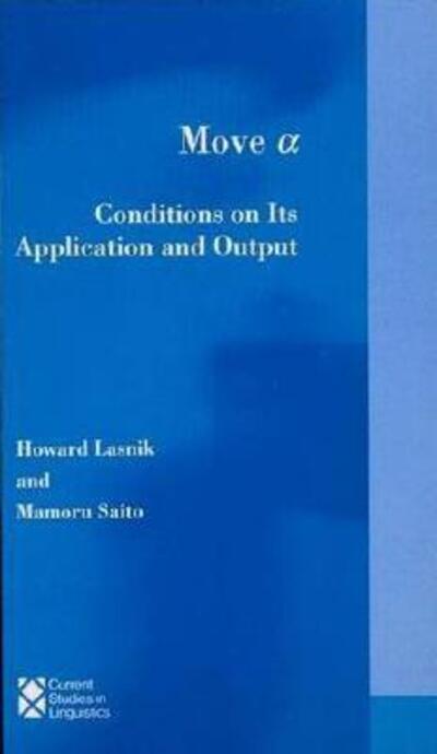 Cover for Lasnik, Howard (University of Maryland) · Move a: Conditions on Its Application and Output - Current Studies in Linguistics (Paperback Book) [New edition] (1994)