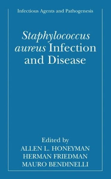 Cover for Allen Honeyman · Staphylococcus Aureus Infection and Disease (Hardcover Book) (2001)