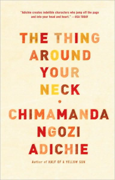 The Thing Around Your Neck - Chimamanda Ngozi Adichie - Bücher - Anchor - 9780307455918 - 1. Juni 2010