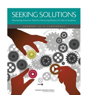 Cover for National Research Council · Seeking Solutions: Maximizing American Talent by Advancing Women of Color in Academia: Summary of a Conference (Paperback Book) (2014)
