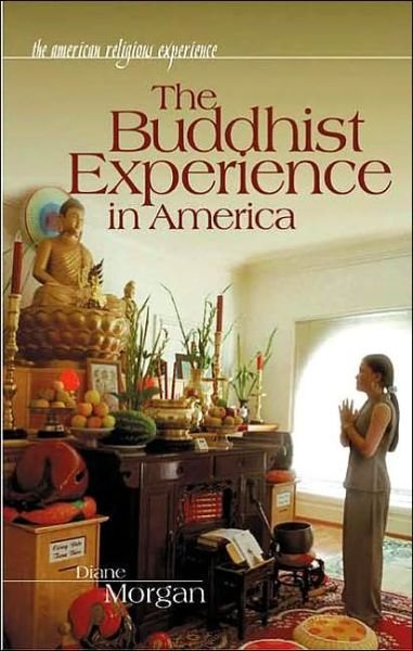Cover for Diane Morgan · The Buddhist Experience in America - The American Religious Experience (Gebundenes Buch) (2004)