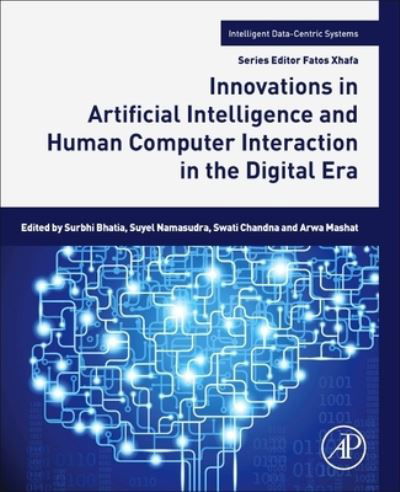 Cover for Surbhi Bhatia · Innovations in Artificial Intelligence and Human-Computer Interaction in the Digital Era - Intelligent Data-Centric Systems (Paperback Book) (2023)