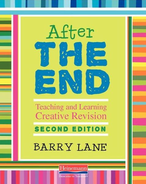 Cover for Barry Lane · After THE END, Second Edition : Teaching and Learning Creative Revision (Paperback Book) (2015)