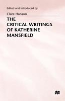 Cover for Katherine Mansfield · The Critical Writings of Katherine Mansfield (Hardcover bog) [1987 edition] (1987)