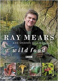 Wild Food - Ray Mears - Books - Hodder & Stoughton - 9780340827918 - July 24, 2008