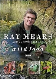 Wild Food - Ray Mears - Bücher - Hodder & Stoughton - 9780340827918 - 24. Juli 2008