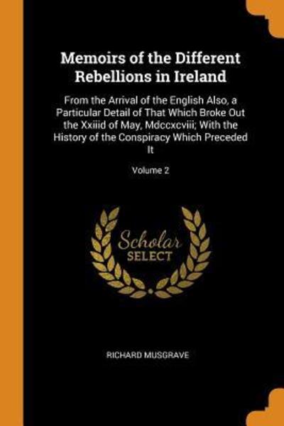 Cover for Richard Musgrave · Memoirs of the Different Rebellions in Ireland (Paperback Book) (2018)